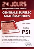 Math%C3%A9matiques 24 Jours Pour Pr%C3%A9parer L'oral Du Concours Centrale Supelec Fili%C3%A8re Psi