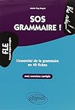 Fle Sos Grammaire L'essentiel De La Grammaire En 40 Fiches Avec Exercices Corrig%C3%A9s Niveau 2