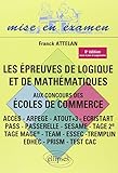 Les %C3%A9preuves De Logique Et De Math%C3%A9matiques Aux Concours Des %C3%A9coles De Commerce (acces   Arpege   Atout+3   Ecristart Pass   Passerelle   Sesame   Tage Ii Tage Mage%C2%AE   Team   Essec Tremplin )