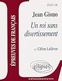 Giono, Un Roi Sans Divertissement