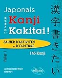 145 Kanji Kakitai ! Cahier D'activites Palier 1