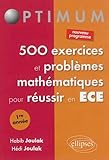 500 Exercices Et Probl%C3%A8mes Math%C3%A9matiques Pour R%C3%A9ussir En Ece 1%C3%A8re Ann%C3%A9e