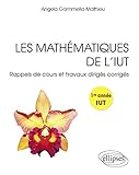 Les Math%C3%A9matiques De L'iut Rappels De Cours Et Travaux Dirig%C3%A9s Corrig%C3%A9s Premi%C3%A8re Ann%C3%A9e