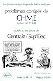 Problmes Corrigs De Chimie Options M P Ta Poss Au Concours De Centralesuplec Tome 1 Problmes Corrigs De Chimie Options M P Ta Poss Au Concours De Centralesuplec