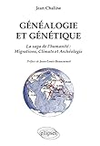 G%C3%A9n%C3%A9alogie Et G%C3%A9n%C3%A9tique La Saga De L'humanit%C3%A9 Migrations Climats Et Arch%C3%A9ologie
