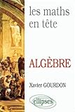 Les Maths En T%C3%AAte: Math%C3%A9matiques Pour M' : Alg%C3%A8bre