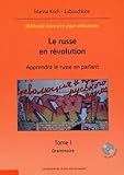 Le Russe En R%C3%A9volution, (2 Volumes + 1 Cd Audio) : Apprendre Le Russe En Parlant