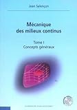 M%C3%A9canique Des Milieux Continus, Tome 1 : Concepts G%C3%A9n%C3%A9raux (1c%C3%A9d%C3%A9rom)