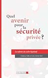 Quel Avenir Pour La S%C3%A9curit%C3%A9 Priv%C3%A9e 