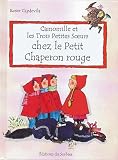 Camomille Et Les Trois Petites Soeurs Chez Le Petit Chaperon Rouge