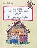 Camomille Et Les Trois Petites Soeurs Chez Hansel Et Gretel