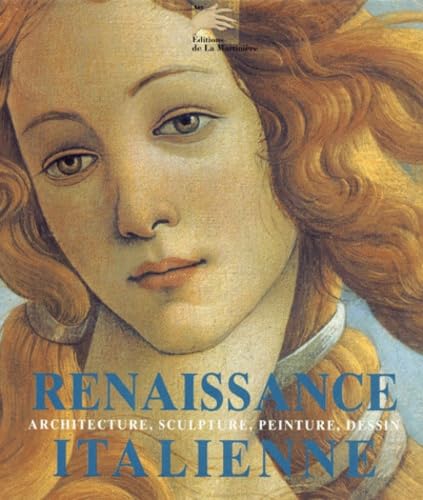Renaissance Italienne. Architecture, Sculpture, Peinture, De
