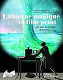 Lanterne Magique Et Film Peint : 400 Ans De Cin%C3%A9ma