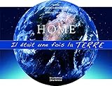 Home : Il %C3%A9tait Une Fois La Terre