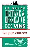 Guide Bettane Et Desseauve Des Vins De France 2013