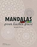 Mandalas %C3%A0 Colorier Pour L%C3%A2cher Prise