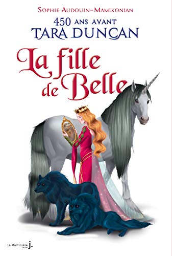 La Fille de Belle. 450 ans avant Tara Duncan (Fiction) (French Edition)