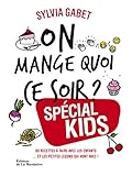On Mange Quoi Ce Soir Spcial Kids