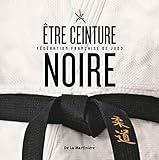 Etre Ceinture Noire Fdration Franaise De Judo