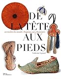De La T%C3%AAte Aux Pieds   Accessoires Du Monde : Chapeaux, Sacs, Chaussures