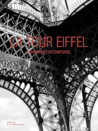La Tour Eiffel - Monument intemporel / Ic&ocirc;ne universelle - B