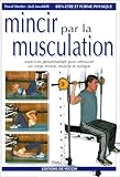 Mincir Par La Musculation