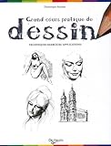 Grand Cours Pratique De Dessin Techniques Exercices Applications