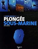 Le guide complet de la plongée sous-marine