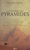 Les Myst%C3%A8res Des Pyramides : Les Proph%C3%A9ties, Les Secrets Des B%C3%A2tisseurs, Les R%C3%A9v%C3%A9lations Du Sphinx, La Mystique Des Nombres, Le Destin Tragique Des Explorateurs