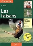 Les Faisans : Guide De L'%C3%A9levage Rentable