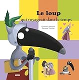 Le Loup Qui Voyageait Dans Le Temps (petit Format)