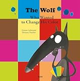 The Wolf Wanted To Change His Color