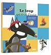 Mes grands albums - Le loup qui r&ecirc;vait d'oc&eacute;an (grand format)