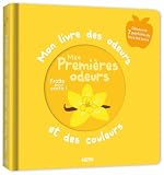 Mon Livre Des Odeurs Mes Premires Odeurs