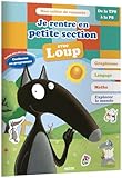 Cahier De Vacances Du Loup   Je Rentre En Petite Section (%C3%A9dition 2018)