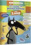 Cahier De Vacances De Loup   Je Rentre En Petite Section (%C3%A9dition 2019)