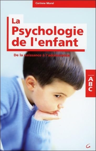 Abc De La Psychologie De L'enfant Et De L'adolescent - Corin