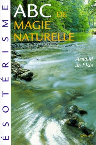 ABC de magie naturelle Arnaud de L'Isle