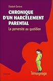 Chronique Dun Harclement Parental