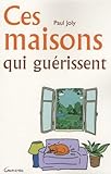 Ces Maisons Qui Gu%C3%A9rissent