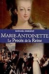 Marie-Antoinette. Le procès de la Reine