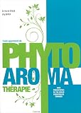 Trait Approfondi De Phyto Aroma Thrapie