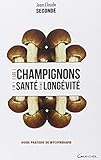 Les Champignons De Sant%C3%A9 Et De Long%C3%A9vit%C3%A9