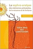 La Sophro Analyse Des M%C3%A9moires Pr%C3%A9natales, De La Naissance Et De L'enfance