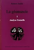 La G%C3%A9omancie. Tome 1, Analyse Formelle
