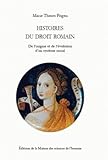 Histoires Du Droit Romain : De L'origine Et De L'%C3%A9volution D'un Syst%C3%A8me Social