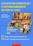 Exploitation Commerciale Et Approvisionnement Du Point De Vente Seconde Professionnelle Et Terminale Bep Vam C1 C4