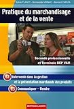 Pratique Du Marchandisage Et De La Vente 2e Professionnelle Et Tle Bep Bep Vam