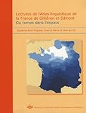 Lectures De L'atlas Linguistique De La France De Gili%C3%A9ron Et Edmont : Du Temps Dans L'espace
