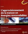 L'approvisionnement de la maison en énergies renouvelables